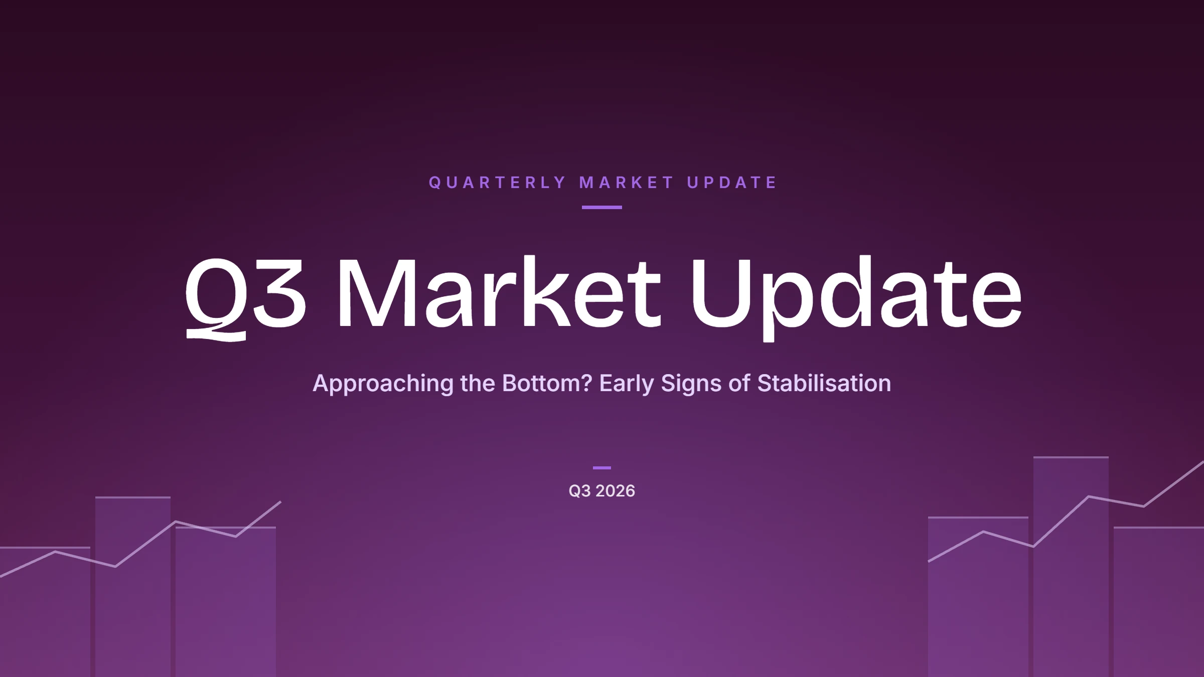 Q3 Market Update 2026: Approaching the Bottom? Early Signs of Stabilisation